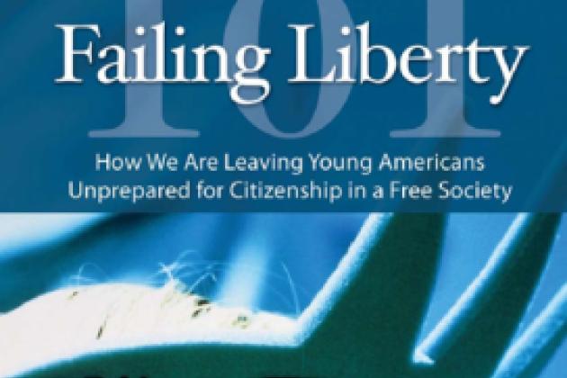 Failing Liberty 101: How We Are Leaving Young Americans Unprepared for Citizensh