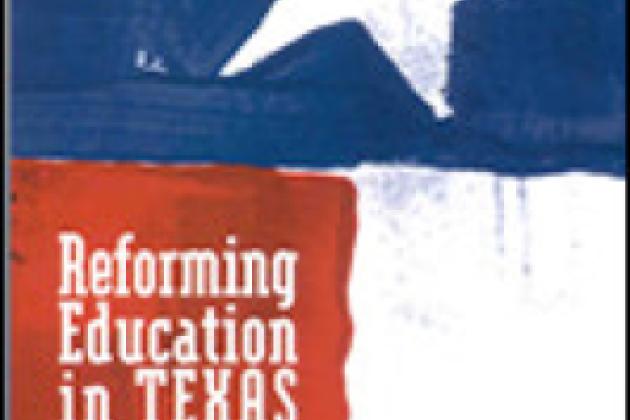 REFORMING EDUCATION IN TEXAS