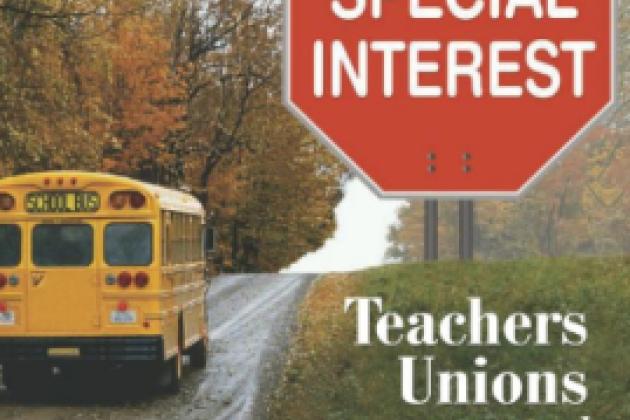 Special Interest: Teachers Unions and America's Public Schools