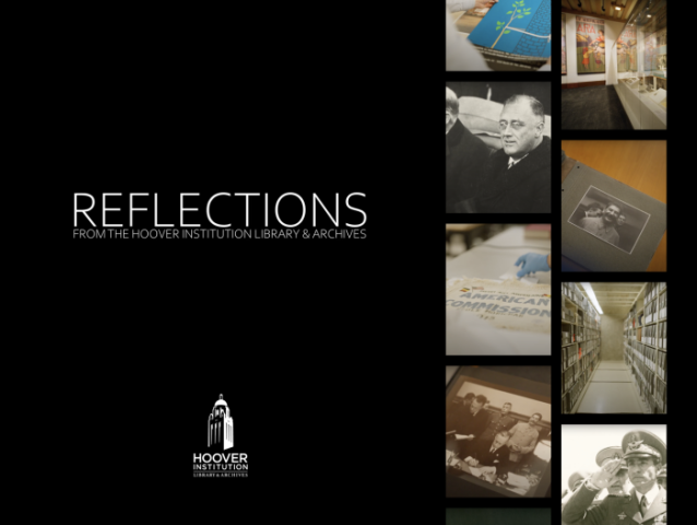 Reflections: A New Video Series By The Hoover Institution And Hoover Institution Library & Archives