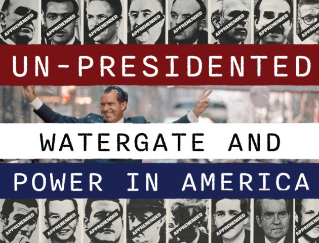 Un-Presidented: Watergate and Power in America exhibition image