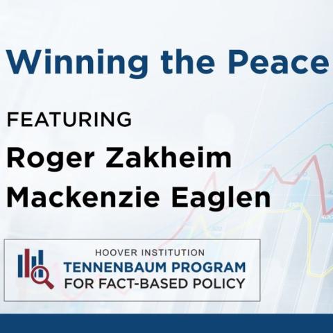 Winning the Peace with Roger Zakheim and Mackenzie Eaglen