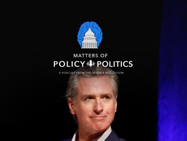 Gavin Newsom | California | Presidential Ambitions | Hoover Institution