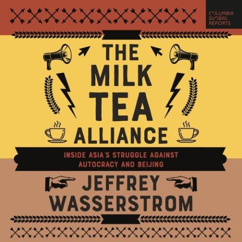 The Milk Tea Alliance:  Inside Asia's Struggle Against Autocracy and Beijing