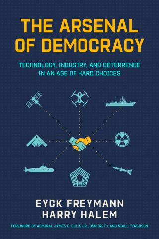 The Arsenal of Democracy: Technology, Industry, and Deterrence in an Age of Hard Choice