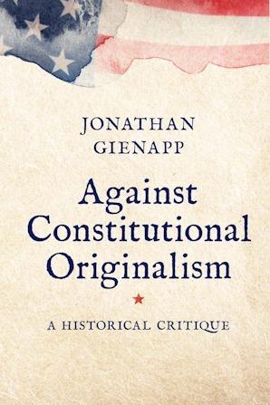 Against Constitutional Originalism book cover