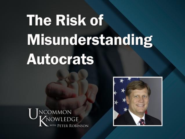 Michael McFaul, Autocrats vs Democrats, Uncommon Knowledge