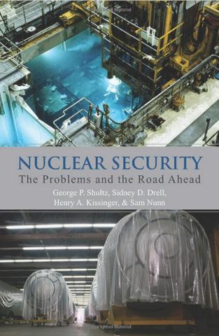 Nuclear Security: The Problems and the Road Ahead by Secretary George Shultz