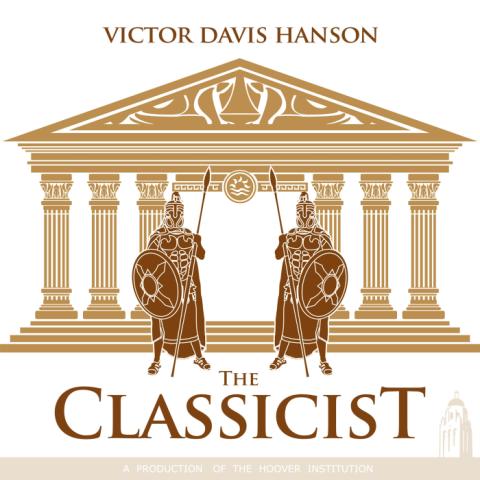 The Classicist with Victor Davis Hanson: