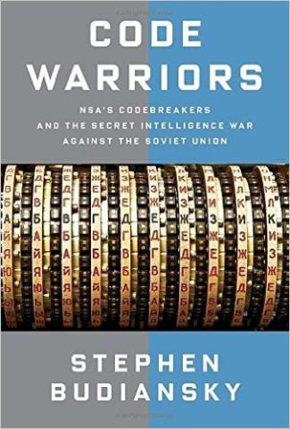 Image for Code Warriors: NSA's Codebreakers And The Secret Intelligence War Against The Soviet Union