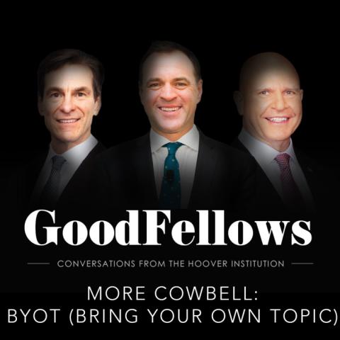 Image for GoodFellows: More Cowbell: BYOT (Bring Your Own Topic)