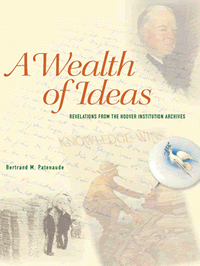 Image for A Wealth of Ideas: Revelations from the Hoover Institution Archives