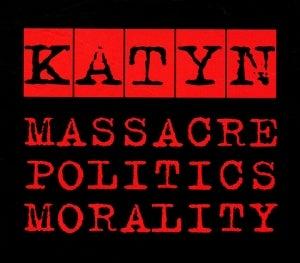 Image for Katyn: Politics, Massacre, Morality