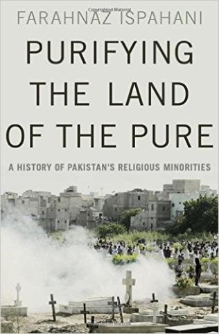 Image for Purifying The Land Of The Pure: Pakistan's Religious Minorities