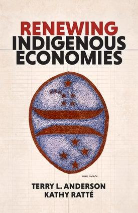 Image for Hoover Book Club: Terry Anderson On Renewing Indigenous Economies