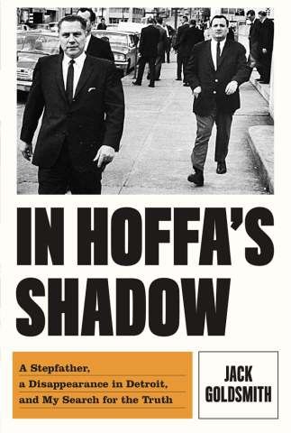 Image for Jack Goldsmith: In Hoffa's Shadow