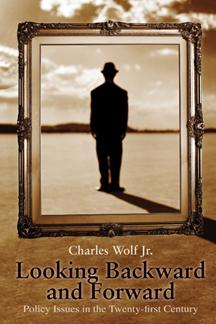 Looking Backward and Forward, by Charles Wolf Jr.