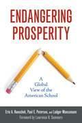 Endangering Prosperity: A Global View of the American School