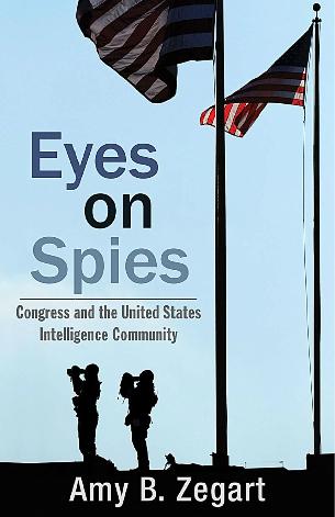 Eyes on Spies: Congress and the United States Intelligence Community