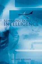 Remaking Domestic Intelligence