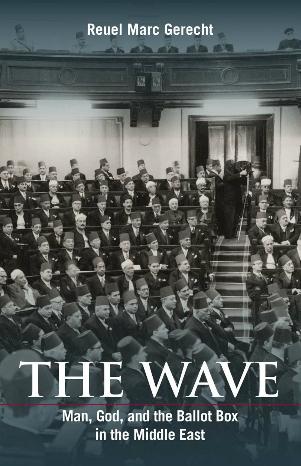 The Wave: Man, God, and the Ballot Box in the Middle East by Reuel Marc Gerecht