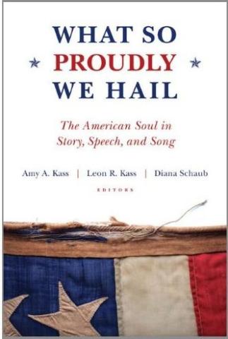 What So Proudly We Hail by Diana Schaub