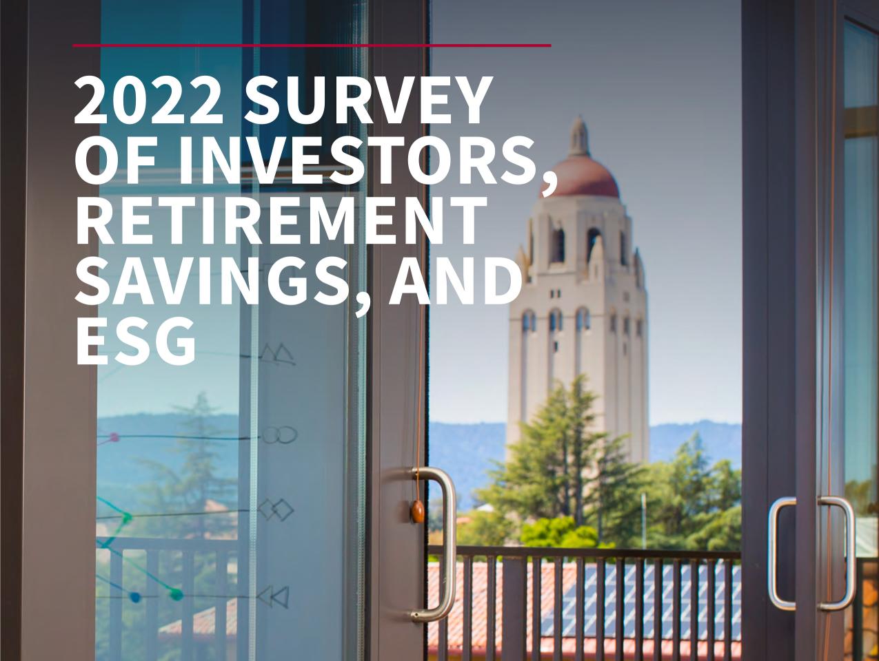 2022 Survey of Investors, Retirement Savings, and ESG