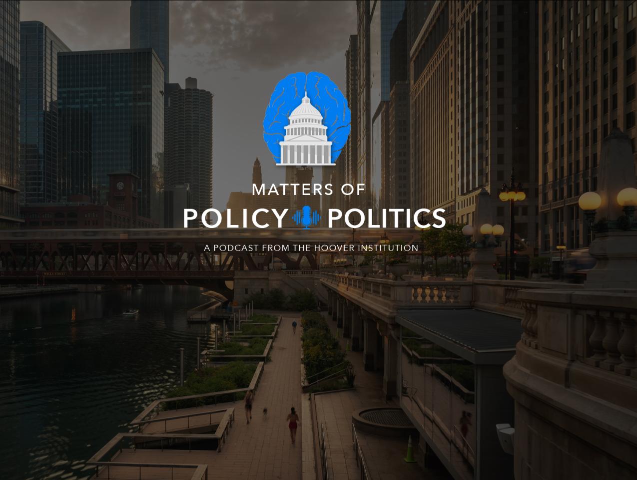 Matters of Policy & Politics