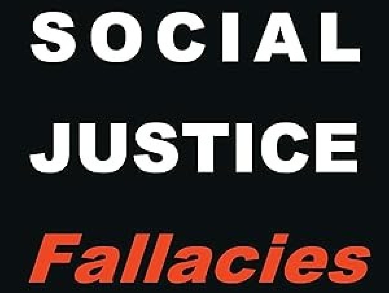 Social Justice Fallacies