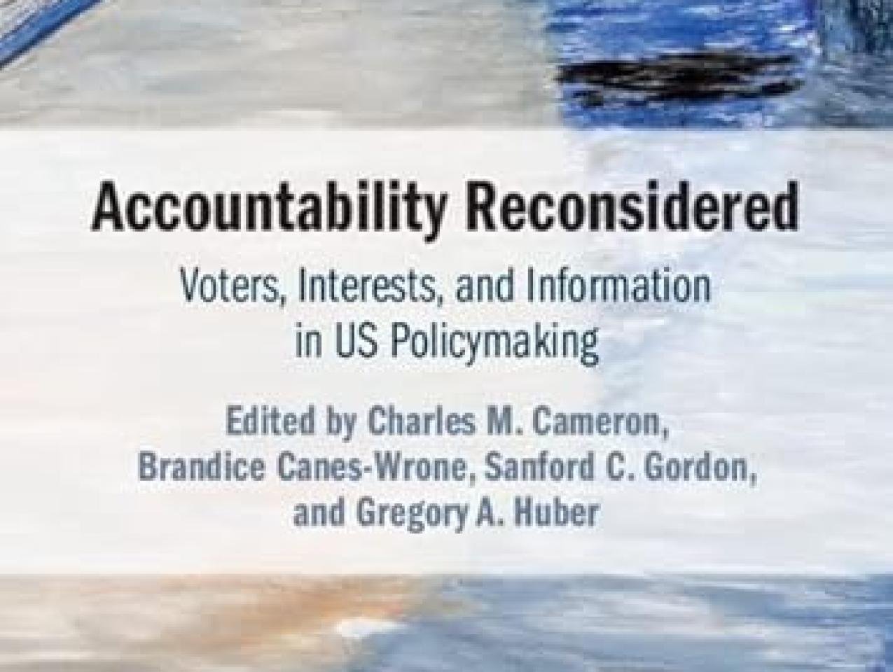 Accountability Reconsidered: Voters, Interests, and Information in US Policymaking (Political Economy of Institutions and Decisions)