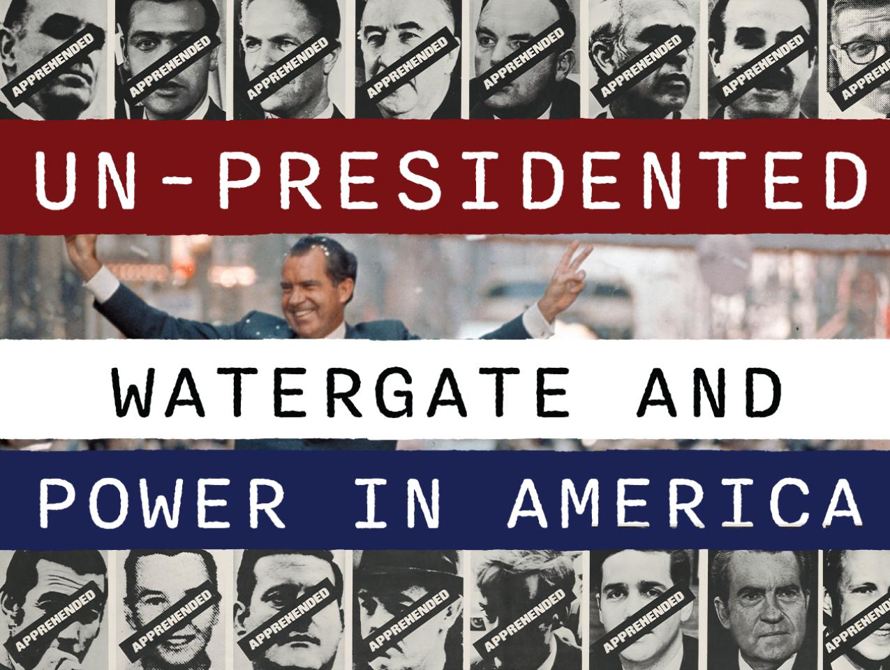 Un-Presidented: Watergate and Power in America exhibition image