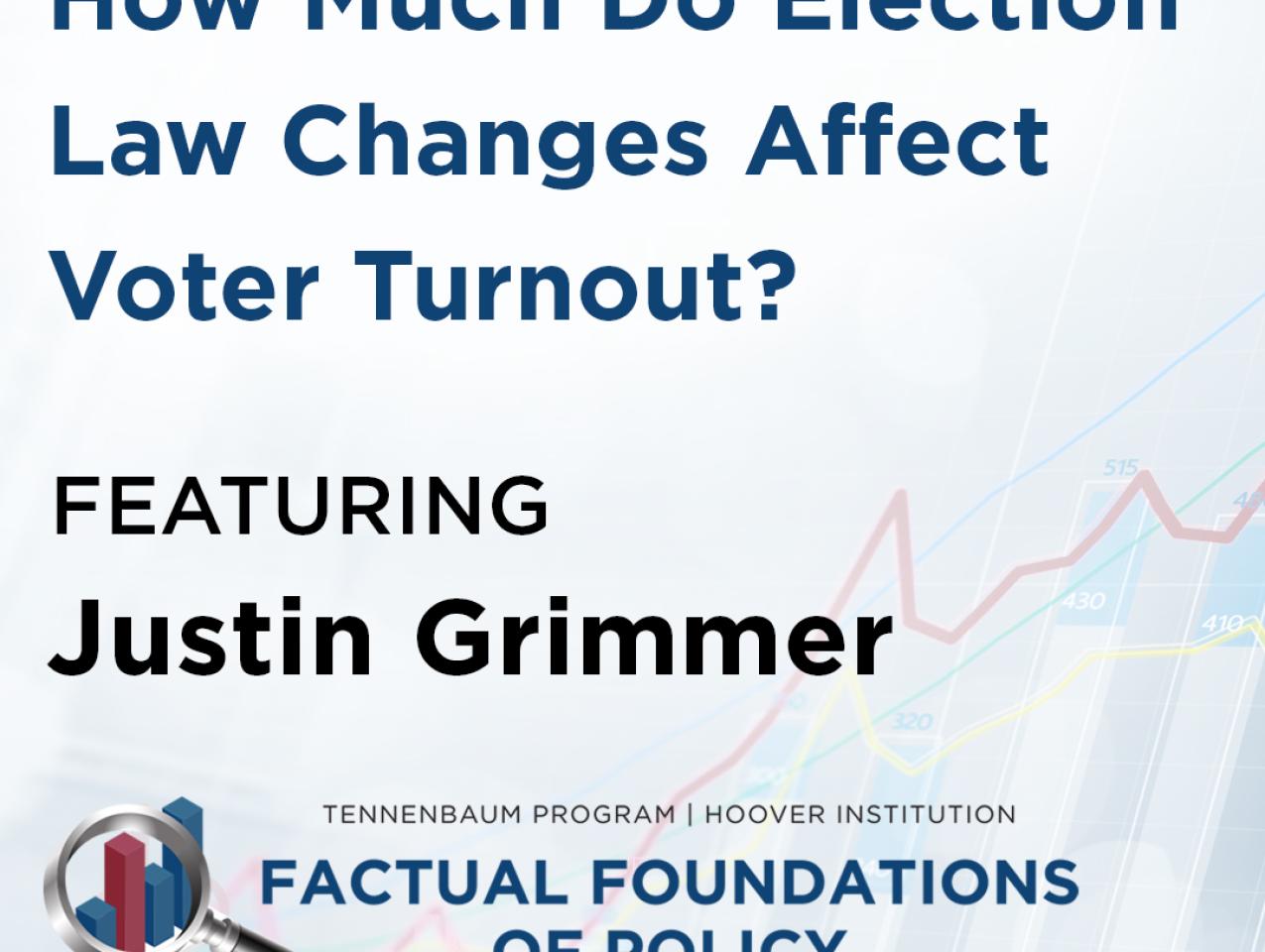 How Much Do Election Law Changes Affect Voter Turnout? Featuring Justin Grimmer