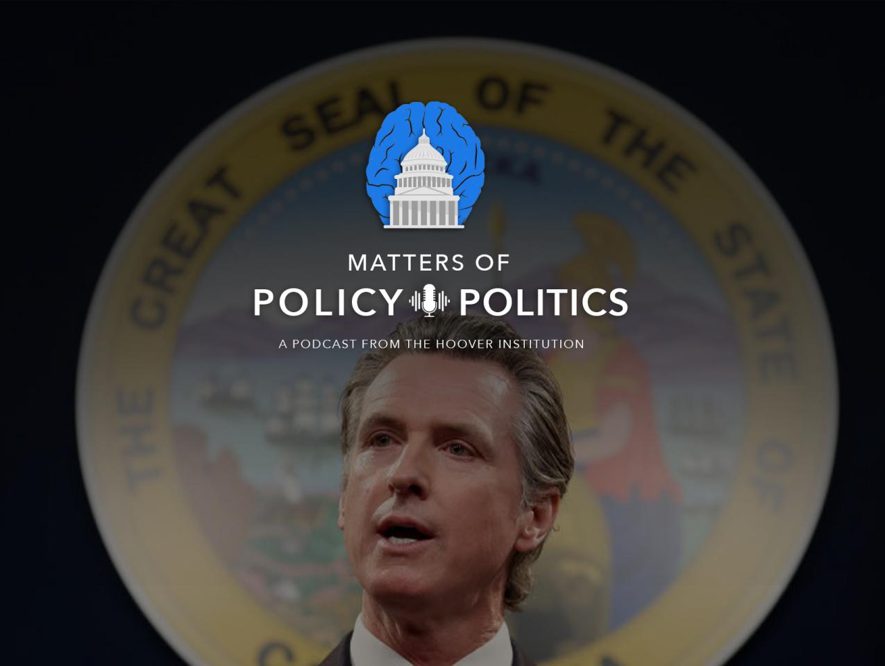 Matters of Policy & Politics | California Update with Lee Ohanian