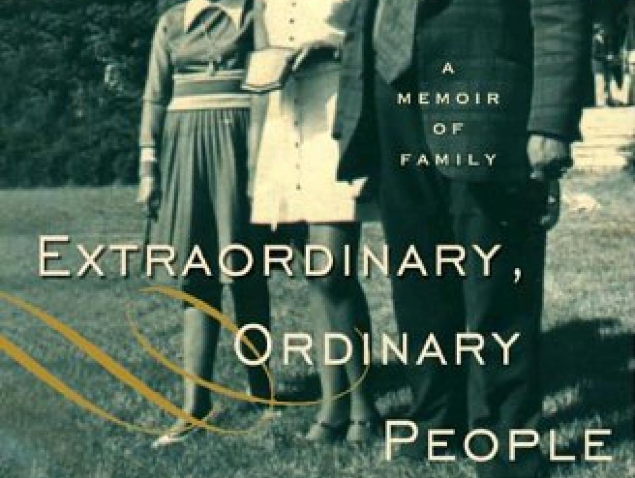 Extraordinary, Ordinary People: A Memoir of Family