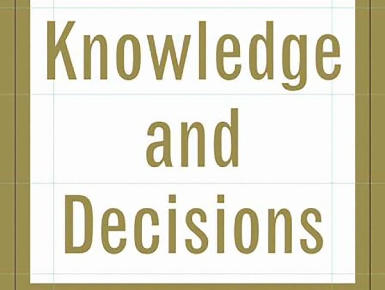 Knowledge And Decisions