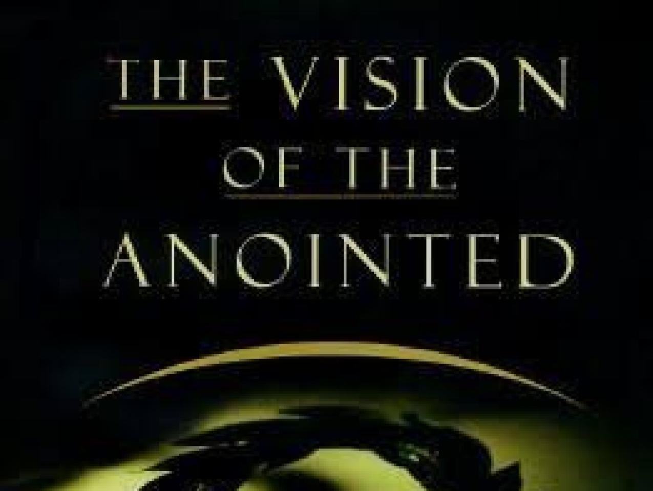 The Vision Of The Annointed