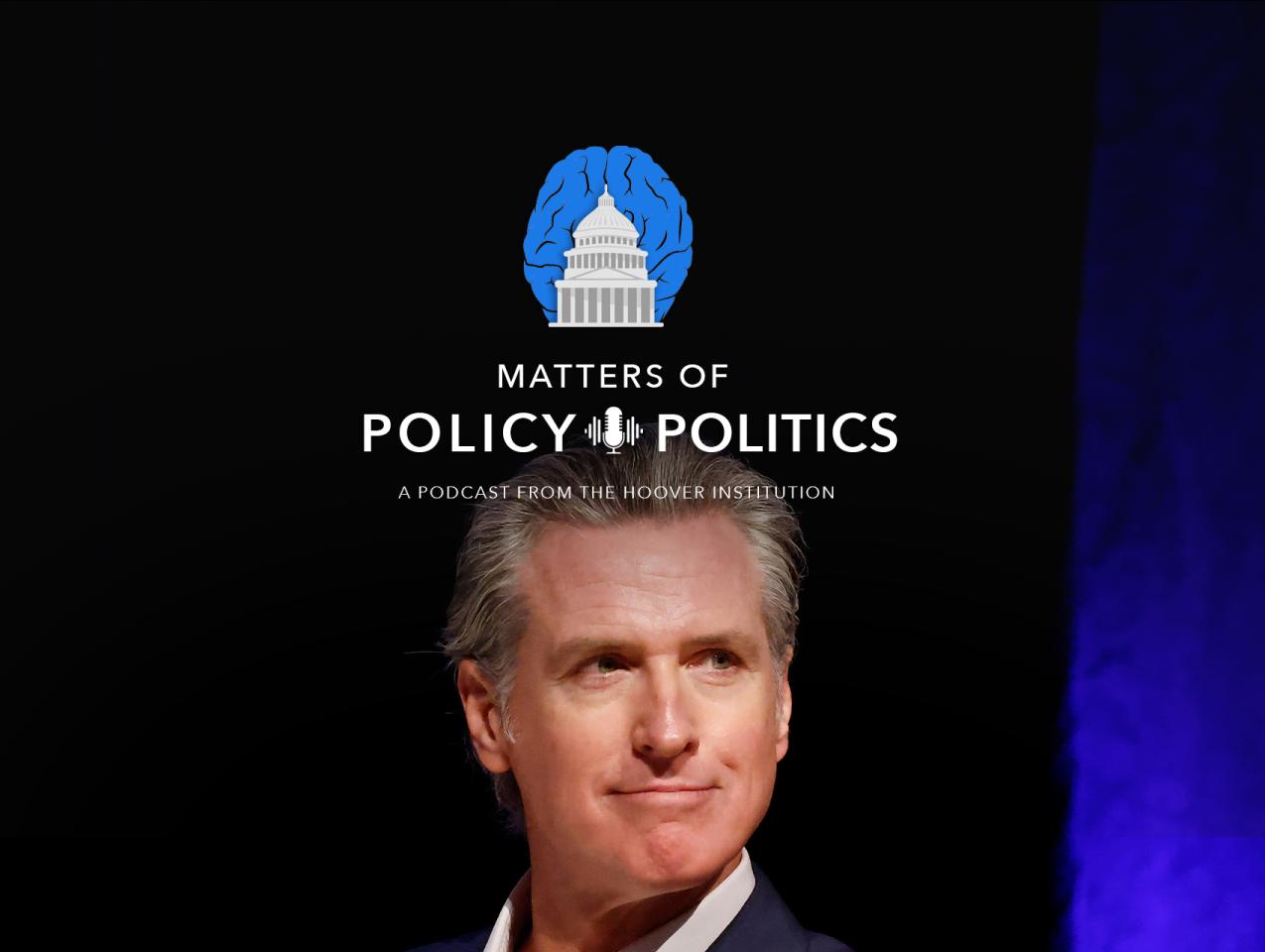 Gavin Newsom | California | Presidential Ambitions | Hoover Institution