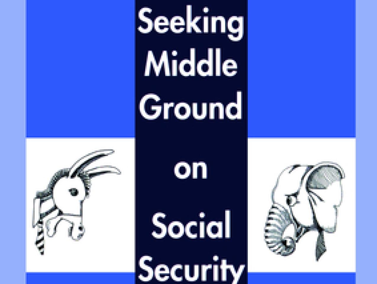 Seeking Middle Ground on Social Security Reform