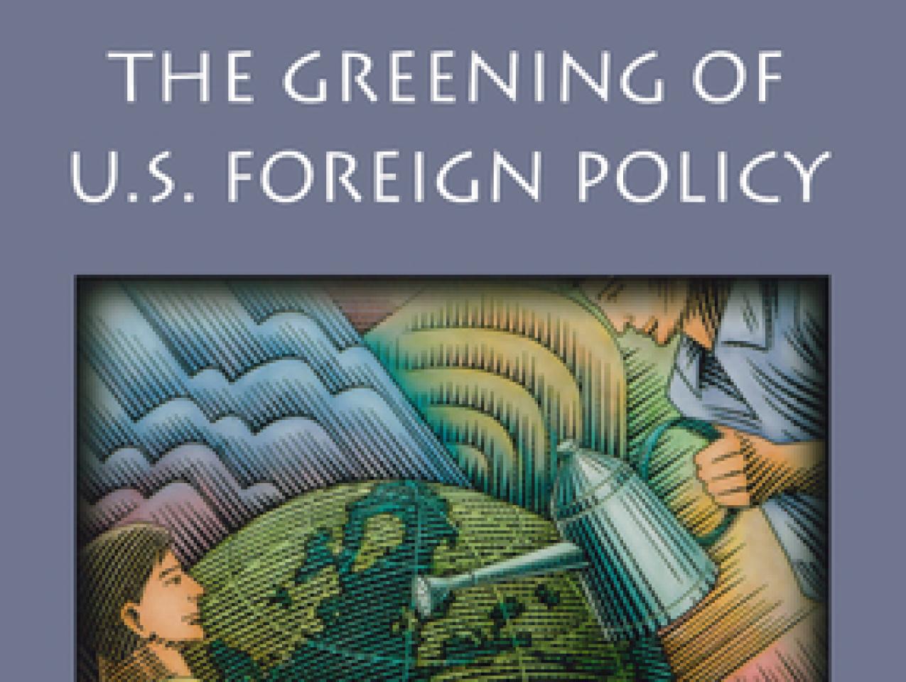 The Greening of US Foreign Policy
