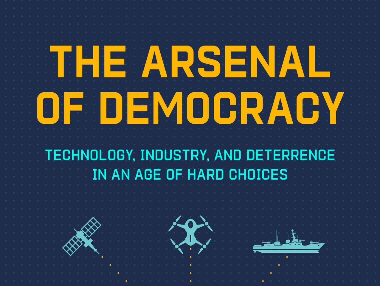 The Arsenal of Democracy: Technology, Industry, and Deterrence in an Age of Hard Choice