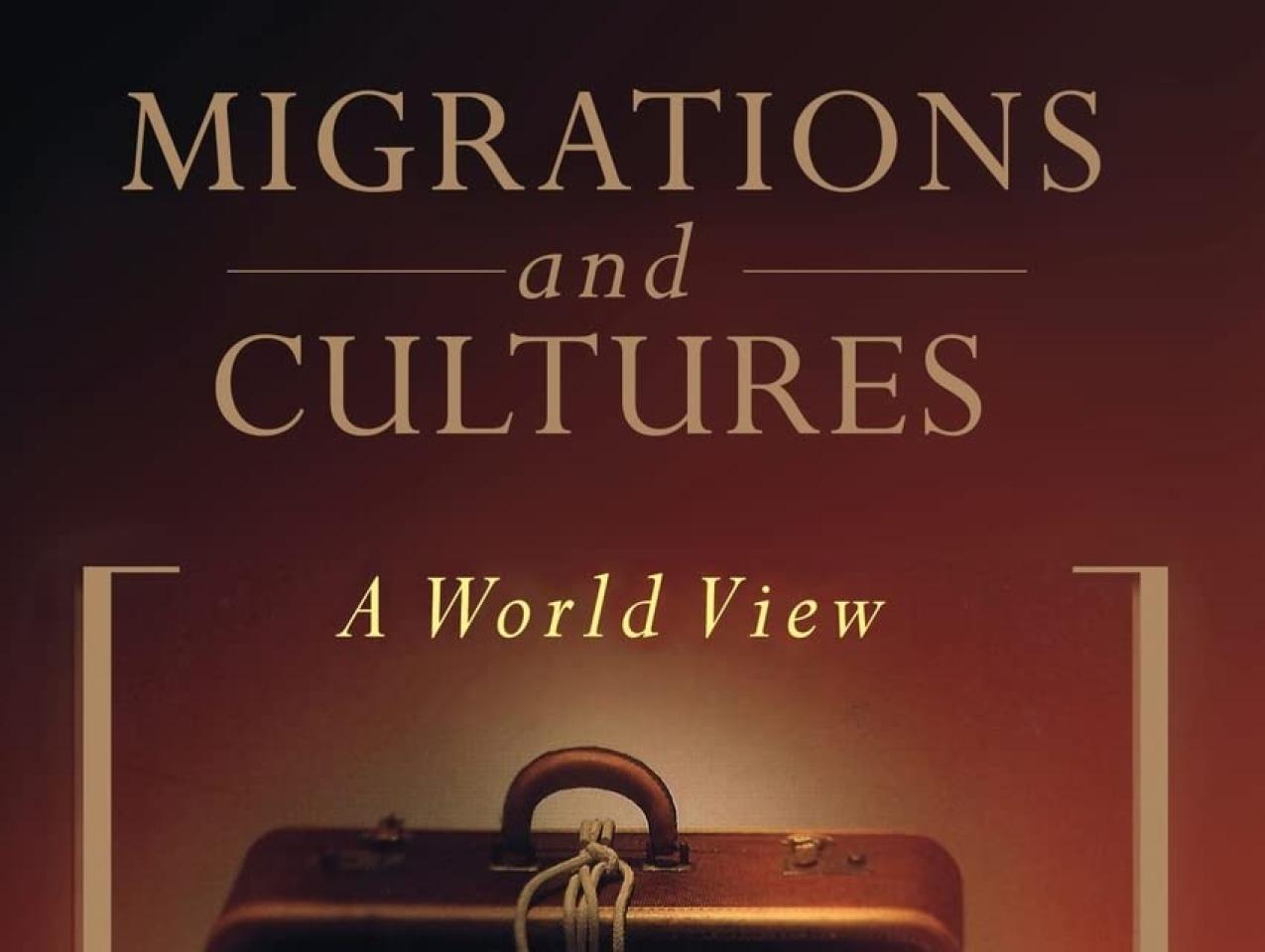 Migrations and Cultures