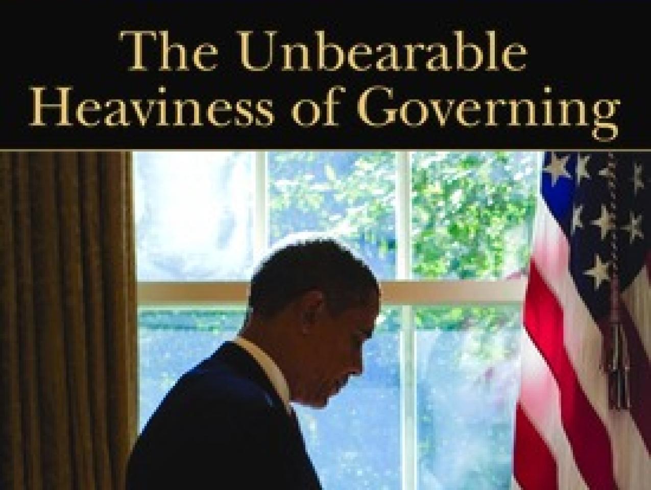 The Unbearable Heaviness of Governing