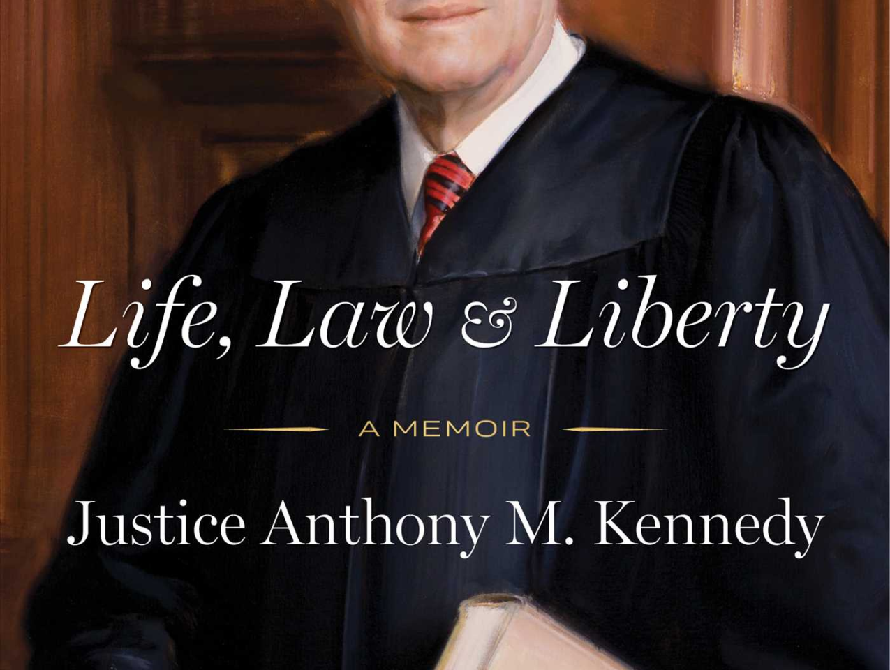 Life, Law & Liberty: A Memoir