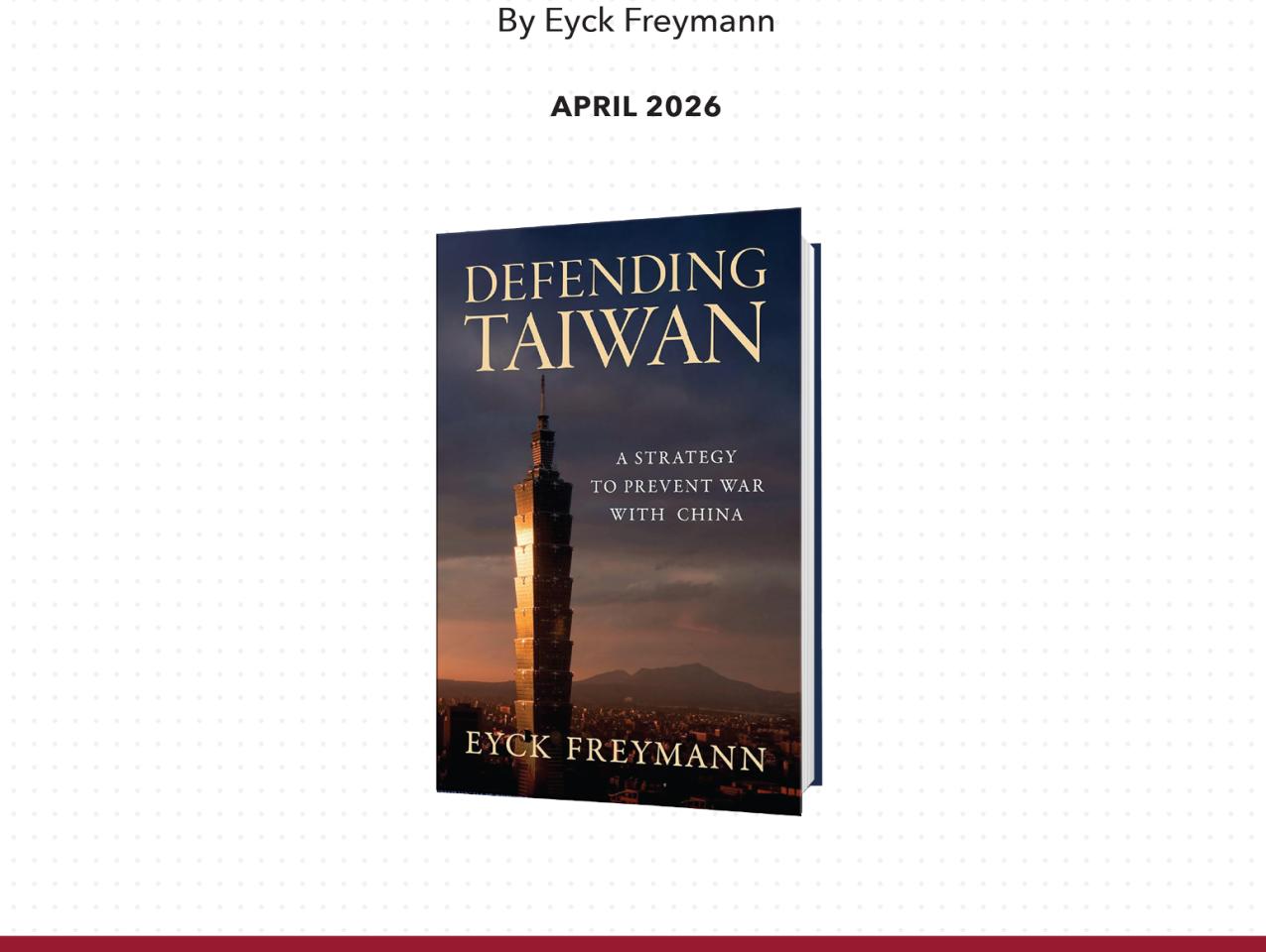 DEFENDING TAIWAN: A Strategy to Prevent War with China