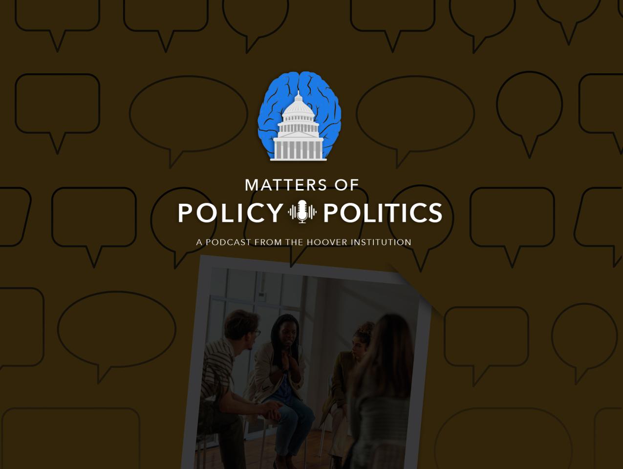 Matters of Policy & Politics