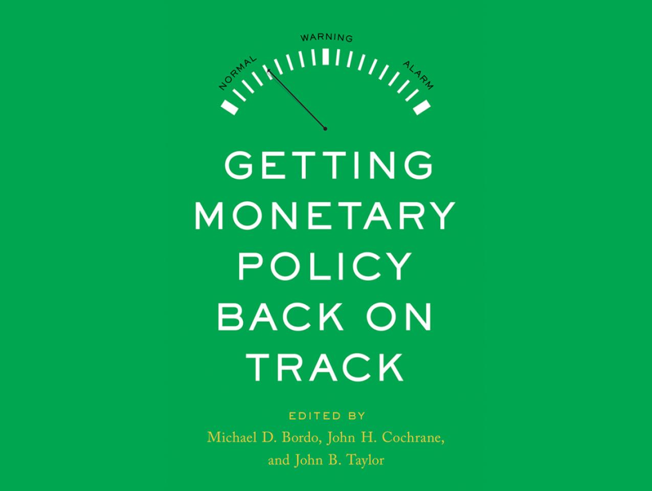 Getting Monetary Policy Back on Track
