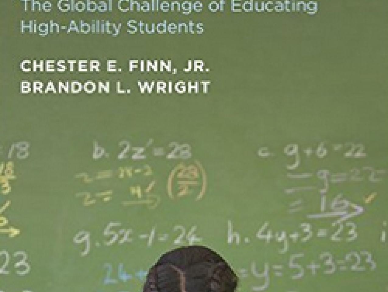 Failing Our Brightest Kids by Chester E. Finn and Brandon L. Wright