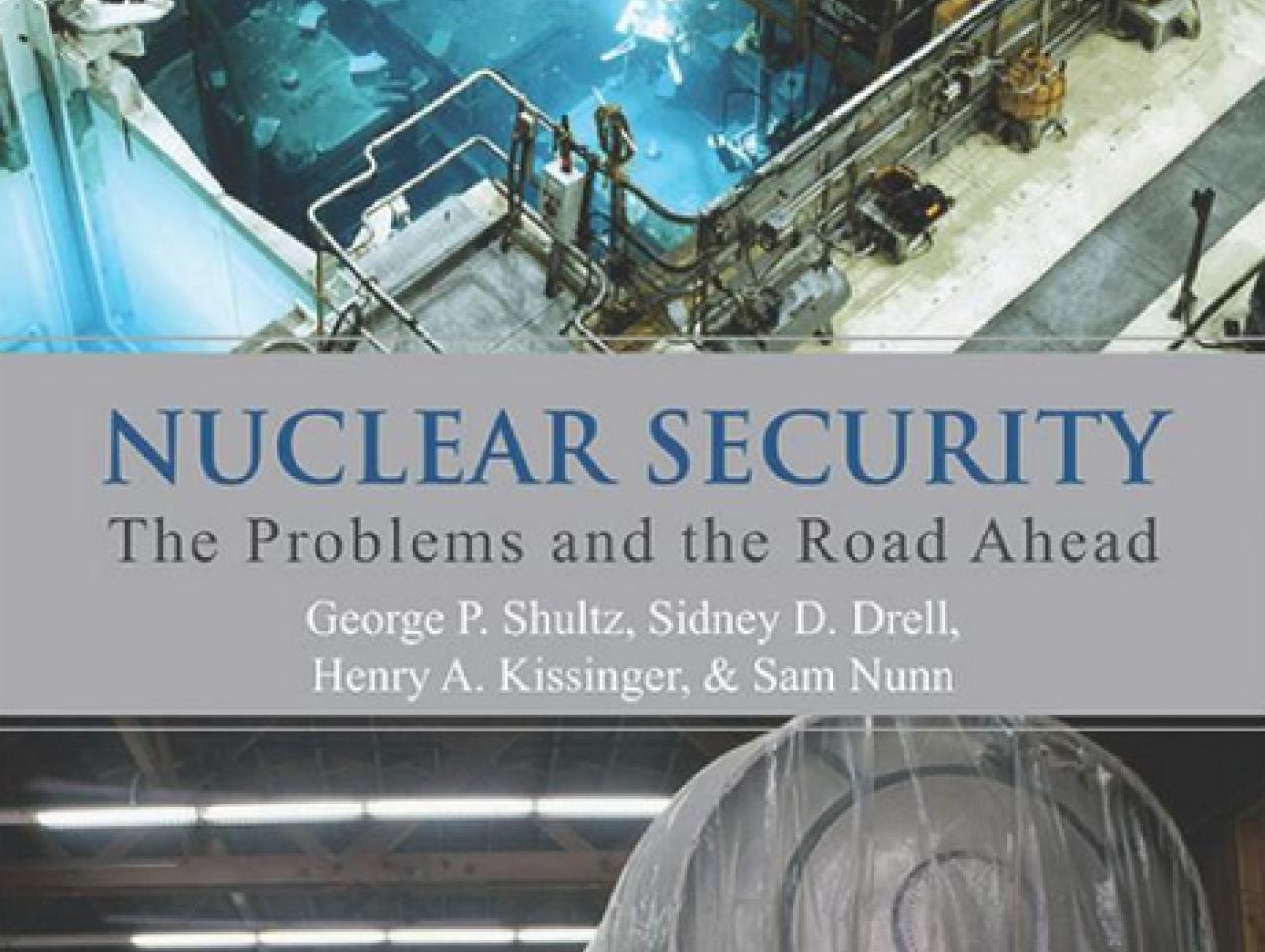 Nuclear Security: The Problems and the Road Ahead by Secretary George Shultz