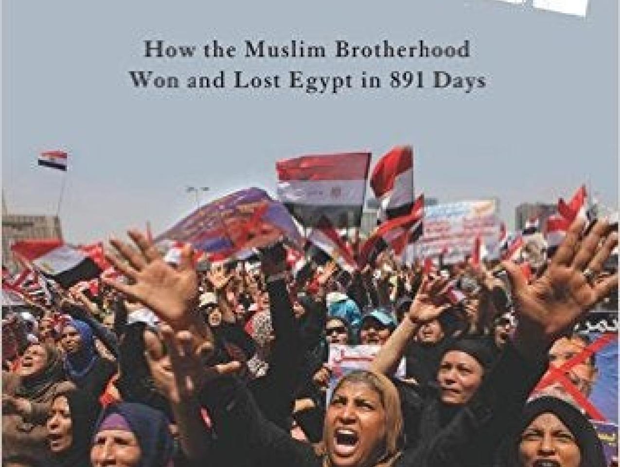 Image for Arab Fall: How The Muslim Brotherhood Won And Lost Egypt In 891 Days