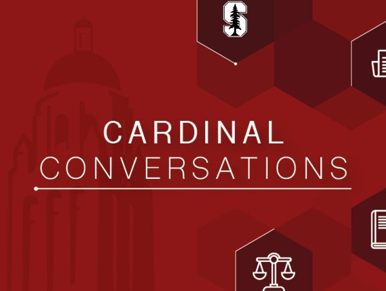 Image for Cardinal Conversations: Danielle Brown, Claude M. Steele And John Etchemendy On "When Free Expression And Inclusion Collide:  A Dilemma Of The Times"